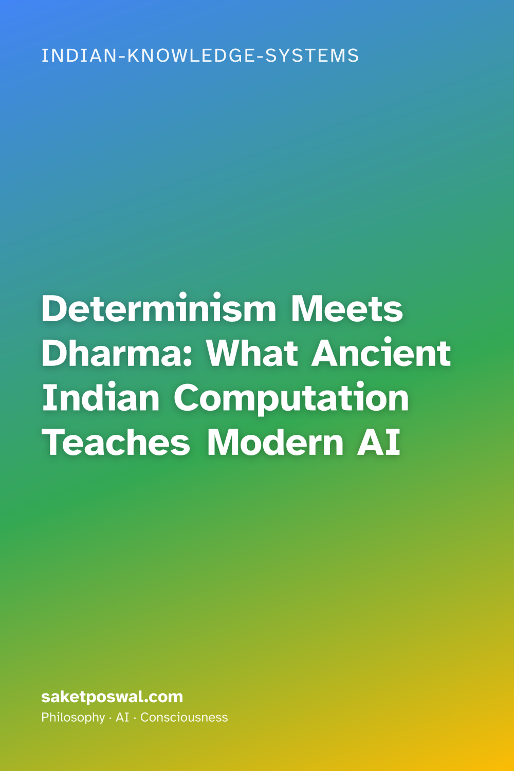 Determinism Meets Dharma: What Ancient Indian Computation Teaches Modern AI