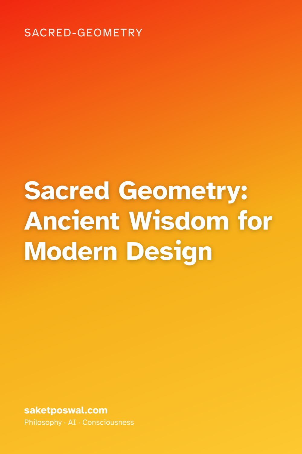 Sacred Geometry: Ancient Wisdom for Modern Design