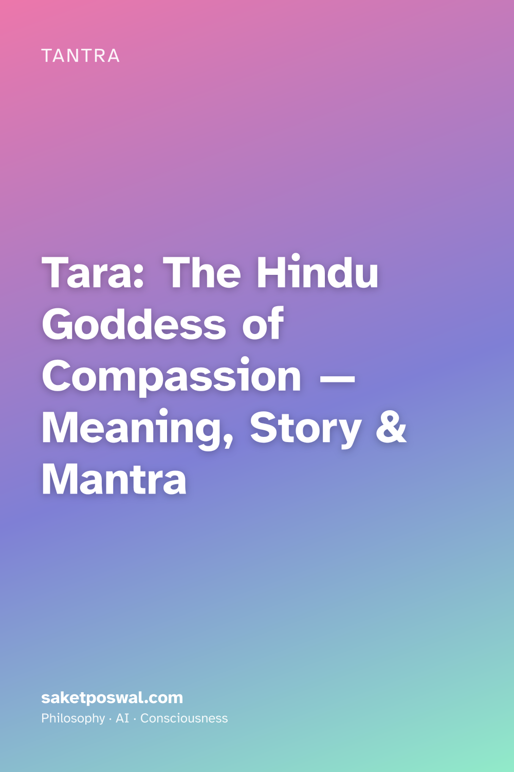 Tara: The Hindu Goddess of Compassion — Meaning, Story & Mantra