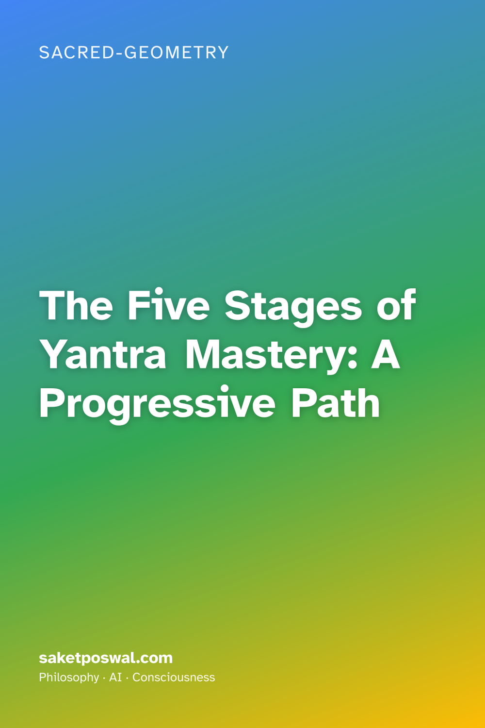 The Five Stages of Yantra Mastery: A Progressive Path