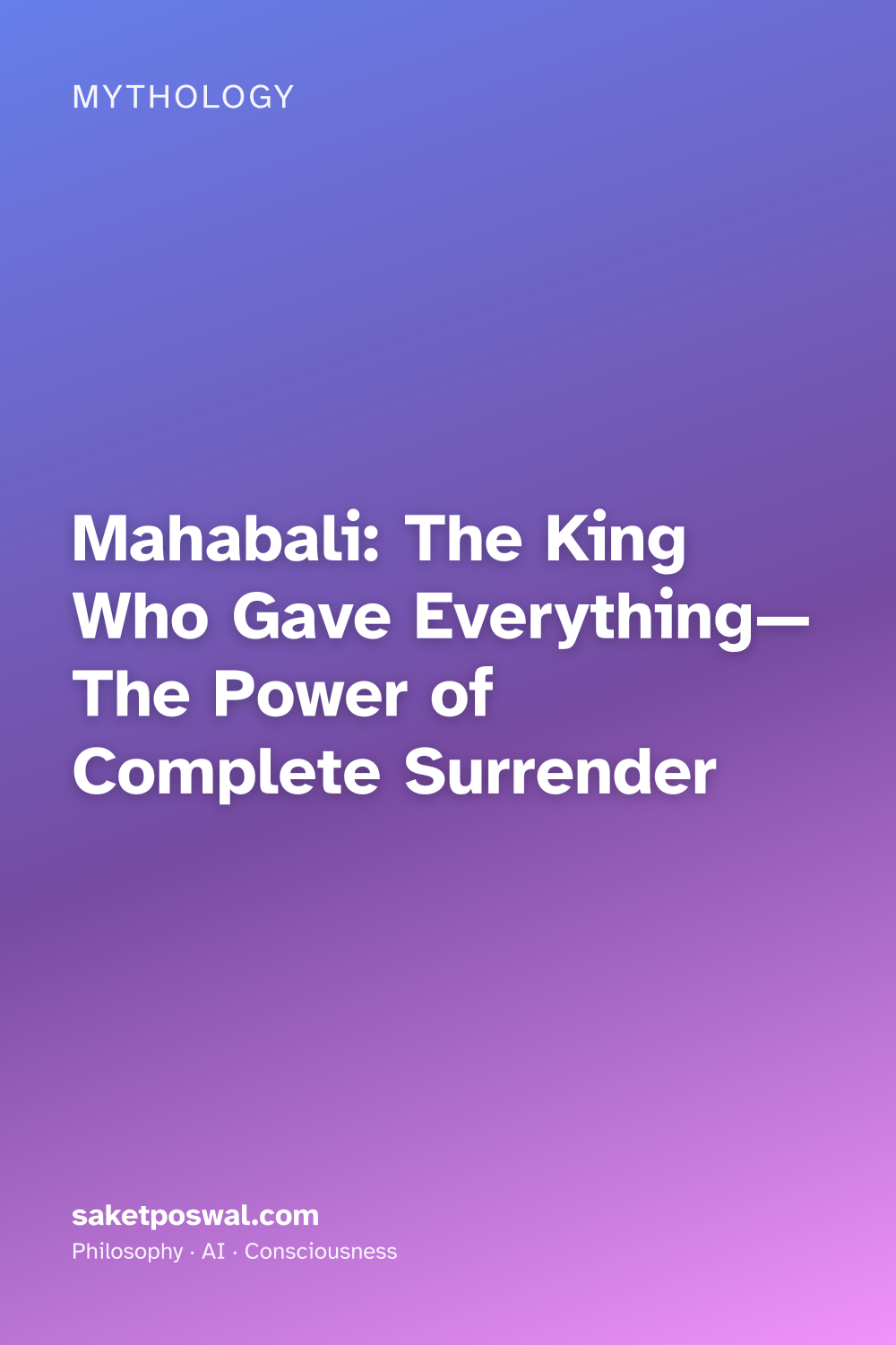 Mahabali: The King Who Gave Everything—The Power of Complete Surrender