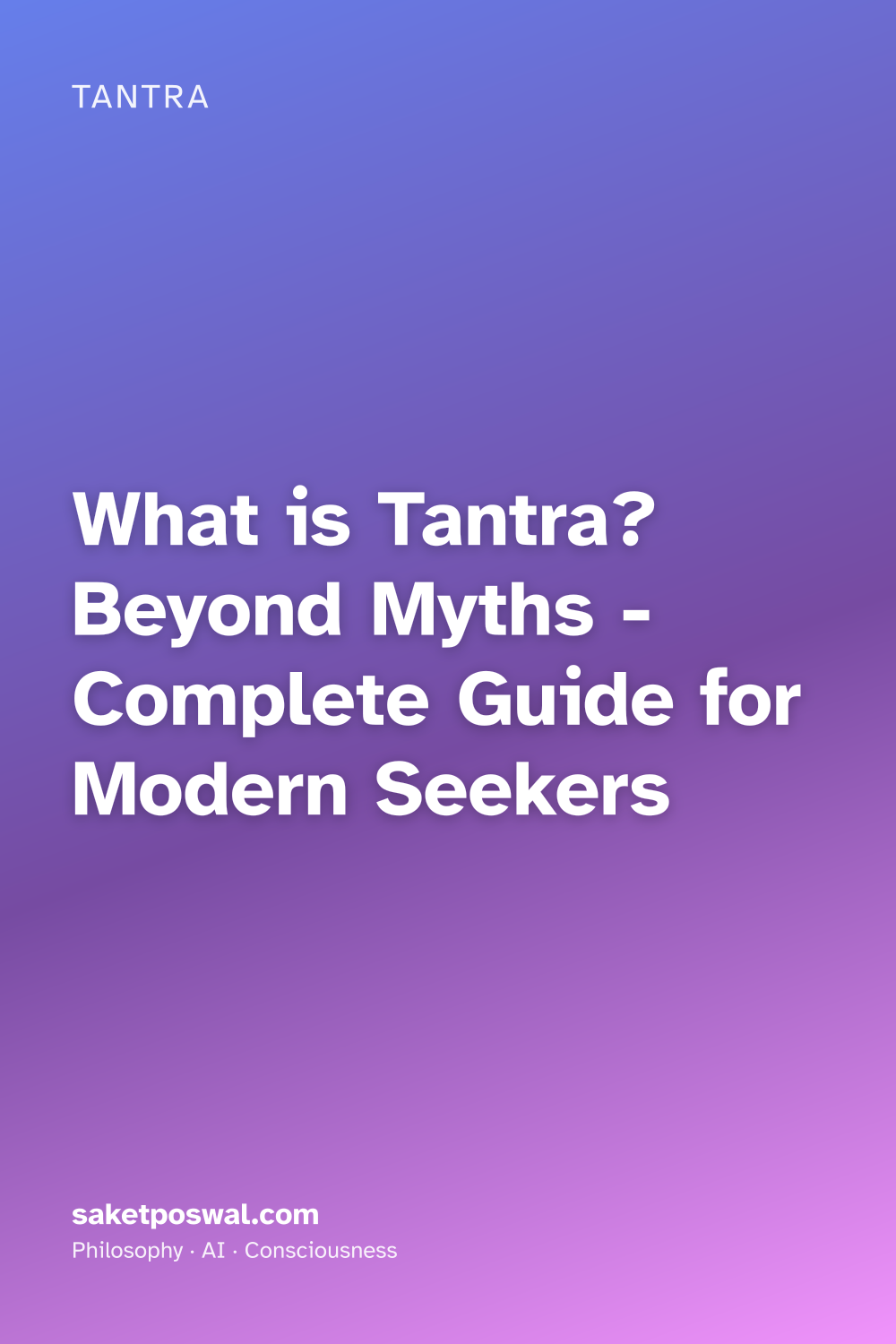 What is Tantra? Beyond Myths - Complete Guide for Modern Seekers