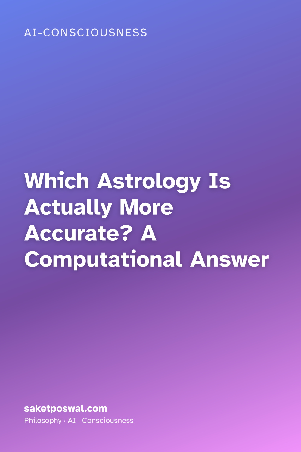 Which Astrology Is Actually More Accurate? A Computational Answer