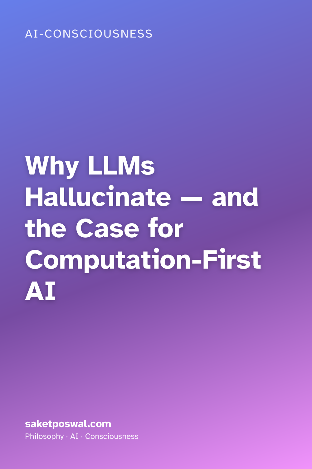 Why LLMs Hallucinate — and the Case for Computation-First AI